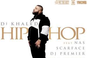 DJ Khaled ft. Scarface, Nas & Dj Premier - Hip Hop [Explicit Audio]