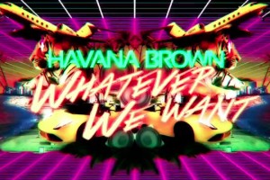 Havana Brown ft. Richard Vission - Whatever We Want [Lyric Video]