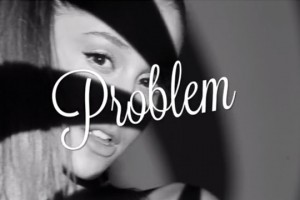 Ariana Grande ft. Iggy Azalea - Problem [Lyric Video]